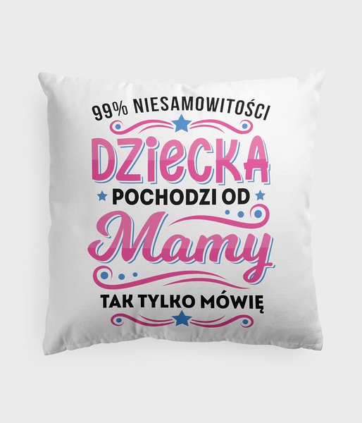 99% niesamowitości dziecka - poduszka