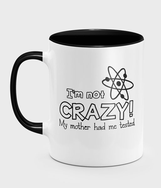 I am not crazy - kubek kolorowy