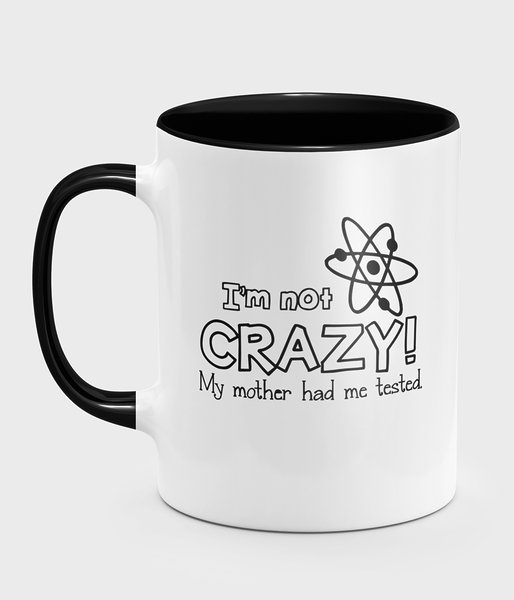 I am not crazy  - kubek kolorowy