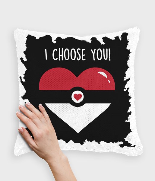 I choose you - poduszka z cekinami