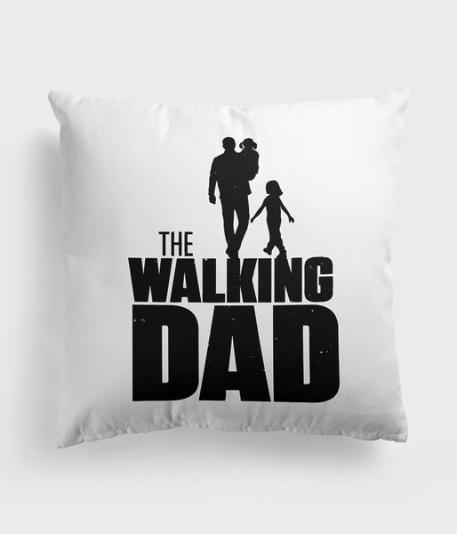 The Walking Dad - poduszka